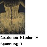 Goldenes Mieder - Spannung I